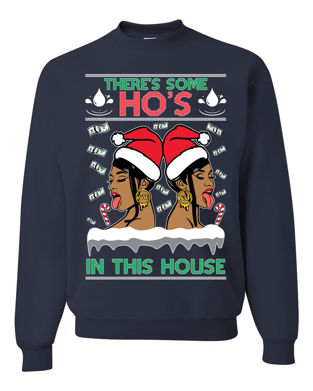 There's Some Hos In This House Female Rapper Ugly Christmas Sweater Unisex Crewneck Graphic Sweatshirt