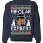 Bipolar Express Ye Funny Xmas Ugly Christmas Sweater Unisex Crewneck Graphic Sweatshirt