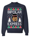 Bipolar Express Ye Funny Xmas Ugly Christmas Sweater Unisex Crewneck Graphic Sweatshirt