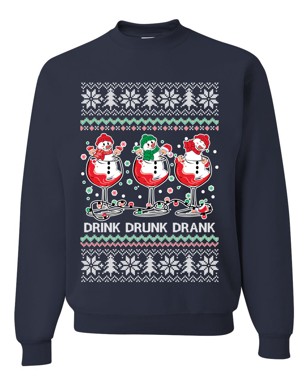 Holiday Spirits Drink Drank Drunk Snowmen Ugly Christmas Sweater Unisex Crewneck Sweatshirt