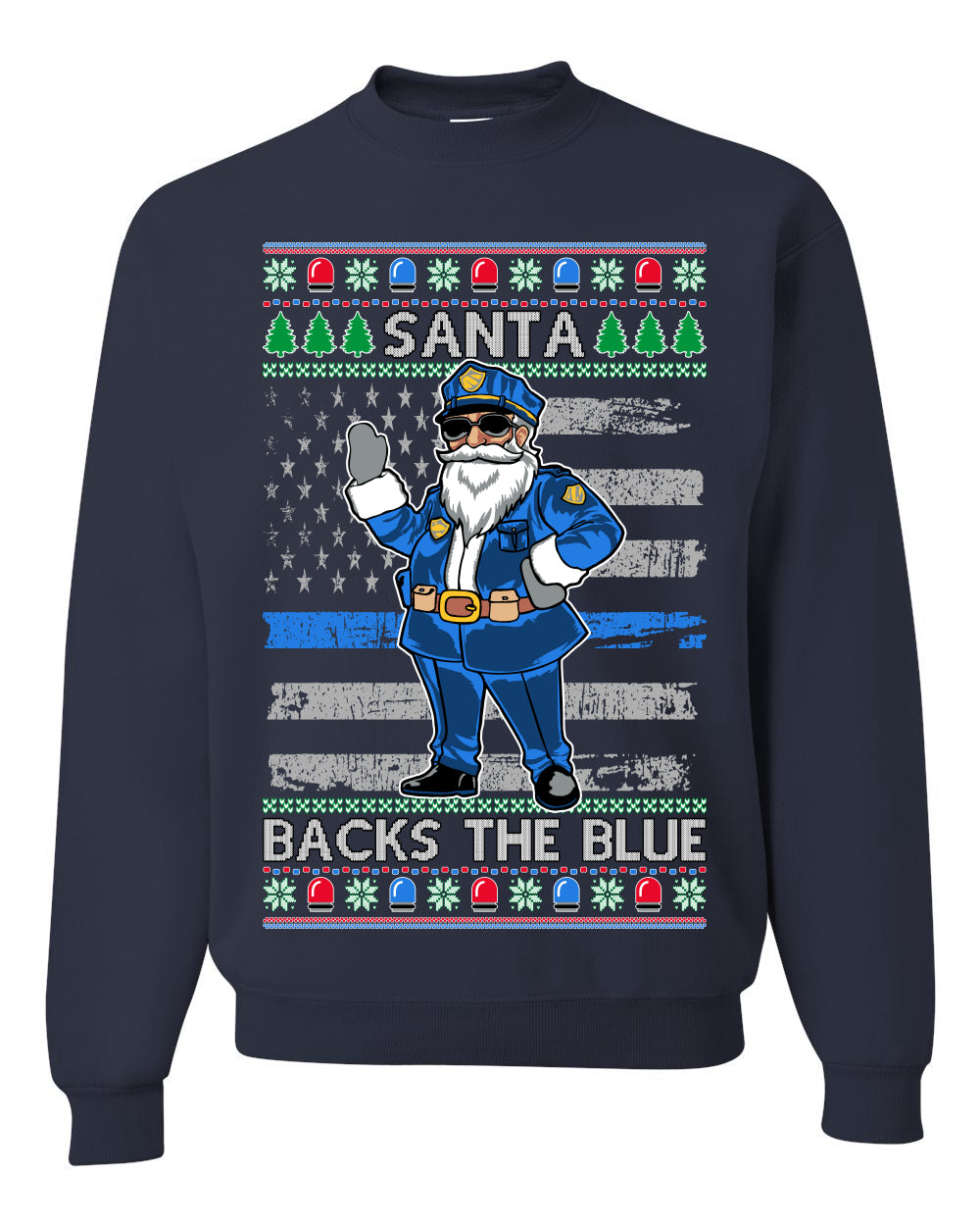 Santa Backs The Blue Pro Police Santa Claus Ugly Christmas Sweater Unisex Crewneck Sweatshirt
