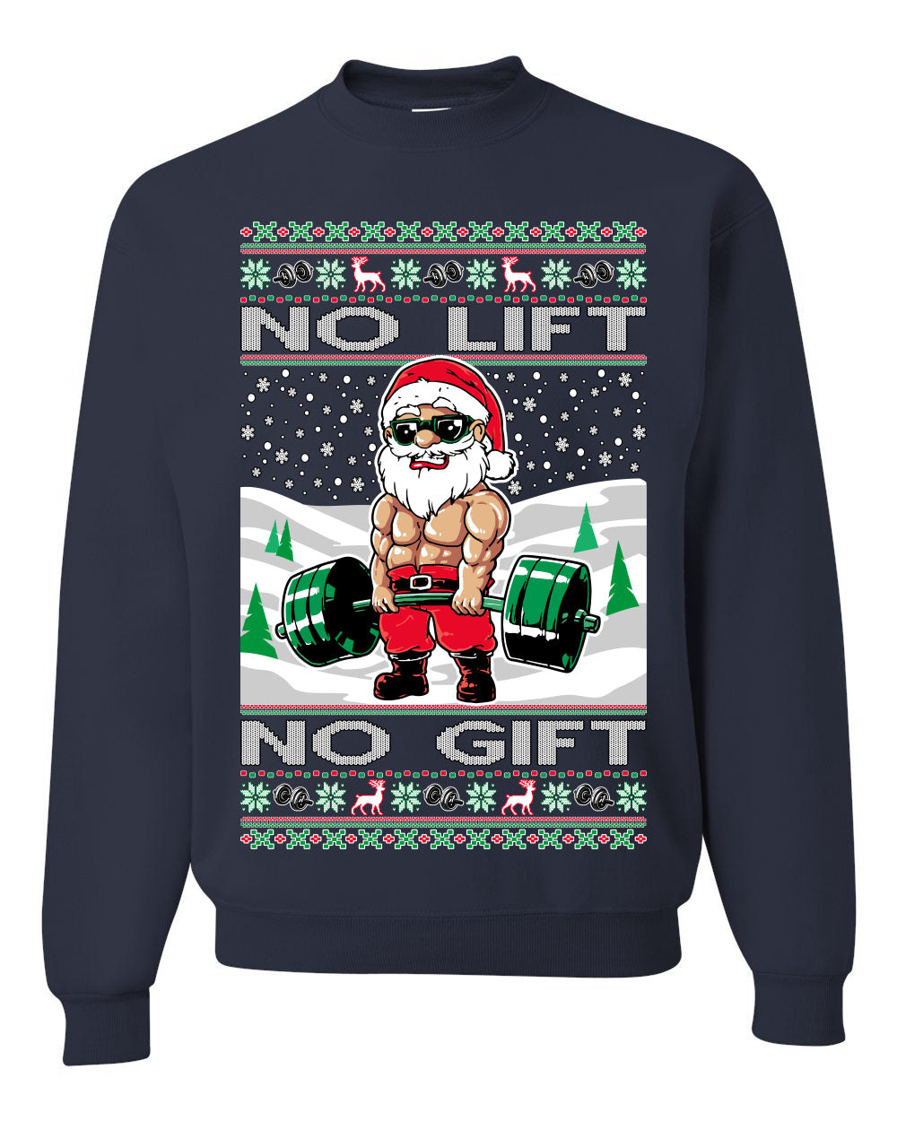 No Lift No Gift Fitness Workout Santa Ugly Christmas Sweater Unisex Crewneck Sweatshirt