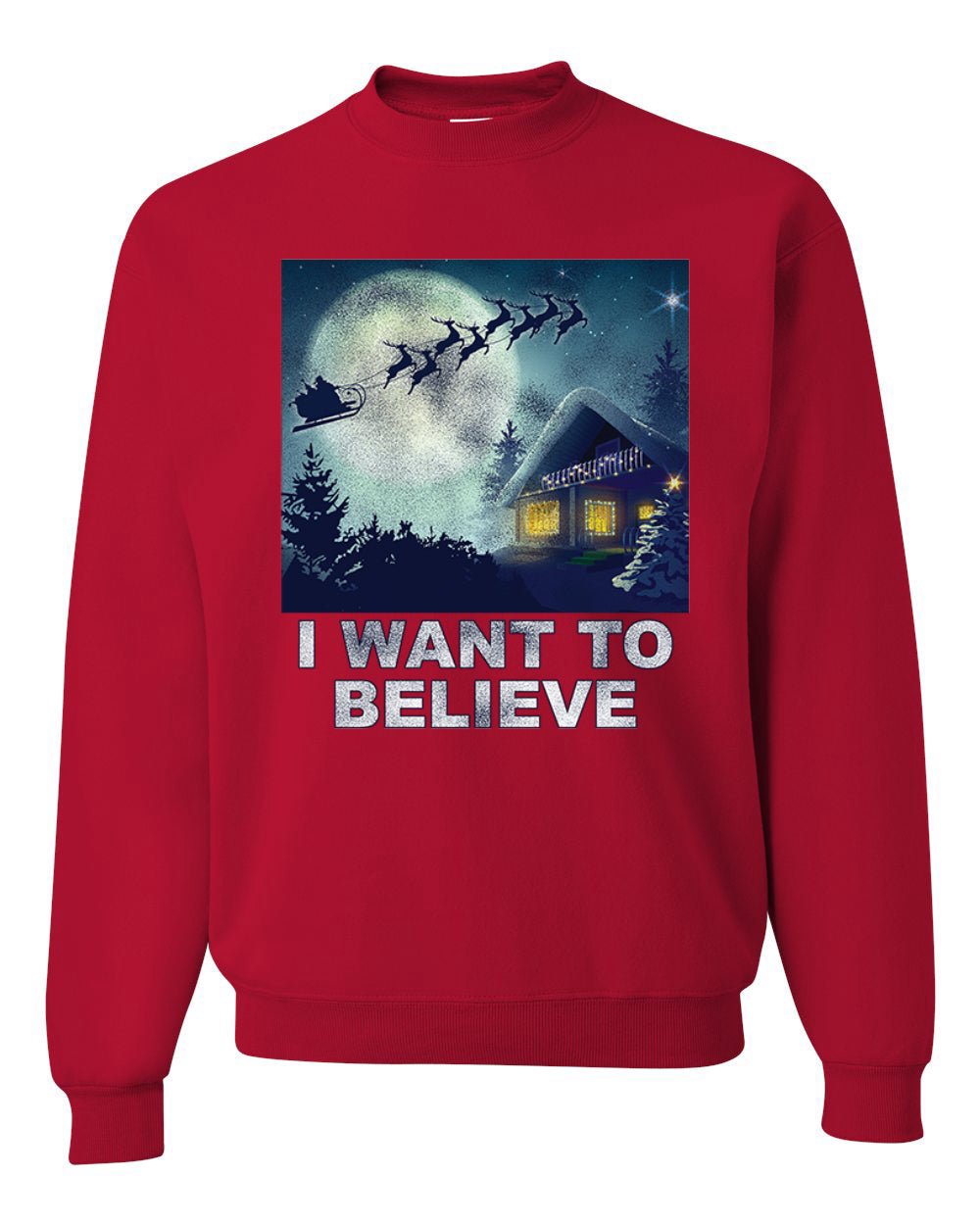 I Want To Believe  Merry Christmas Unisex Crewneck Graphic Sweatshirt