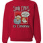 Santa Claus Is Coming, That's What She Said  Merry Christmas Unisex Crewneck Graphic Sweatshirt