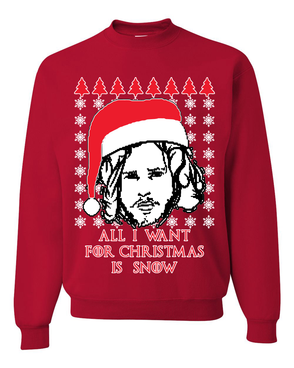 All I Want for Christmas is Snow GoT Stark Merry Ugly Christmas Sweater Unisex Crewneck Graphic Sweatshirt