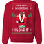 Santas Favorite Ho | Xmas Ye I Love It Ugly Christmas Sweater Unisex Crewneck Graphic Sweatshirt