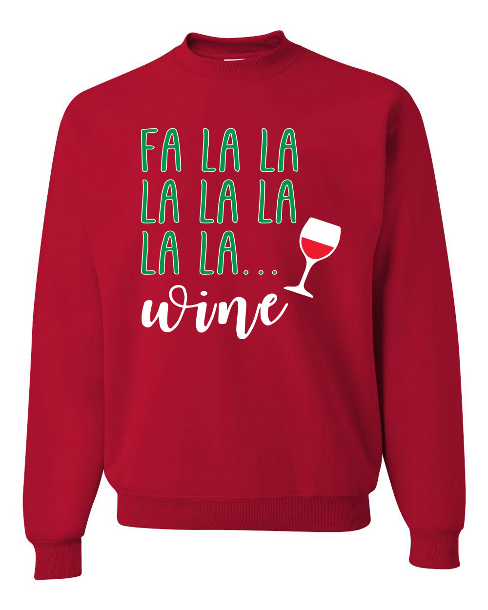 Fa La La La Wine Xmas Spirit Merry Christmas Unisex Crewneck Graphic Sweatshirt