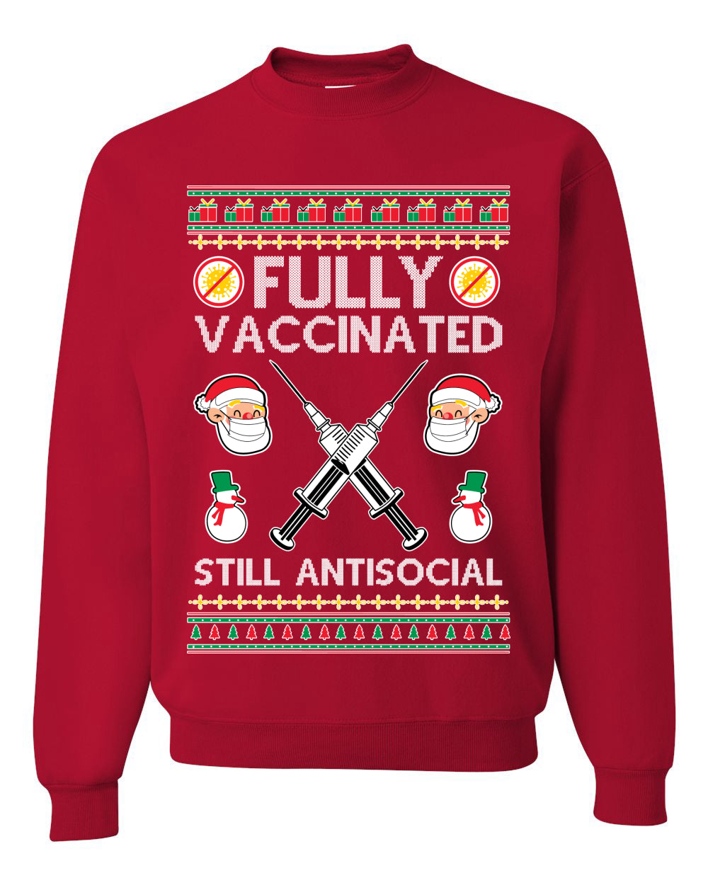 Fully Vaccinated Still Antisocial Ugly Christmas Sweater Unisex Crewneck Graphic Sweatshirt