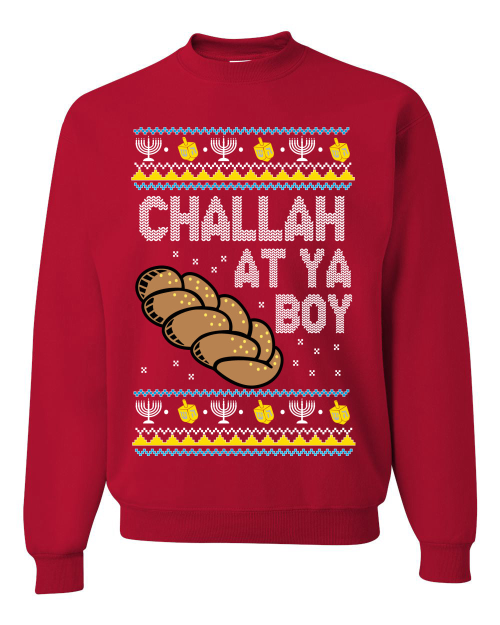 Challah At Ya Boy Ugly Christmas Sweater Unisex Crewneck Sweatshirt