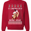 It's Christmas Bitch Britney Spears  Ugly Christmas Sweater Unisex Crewneck Sweatshirt
