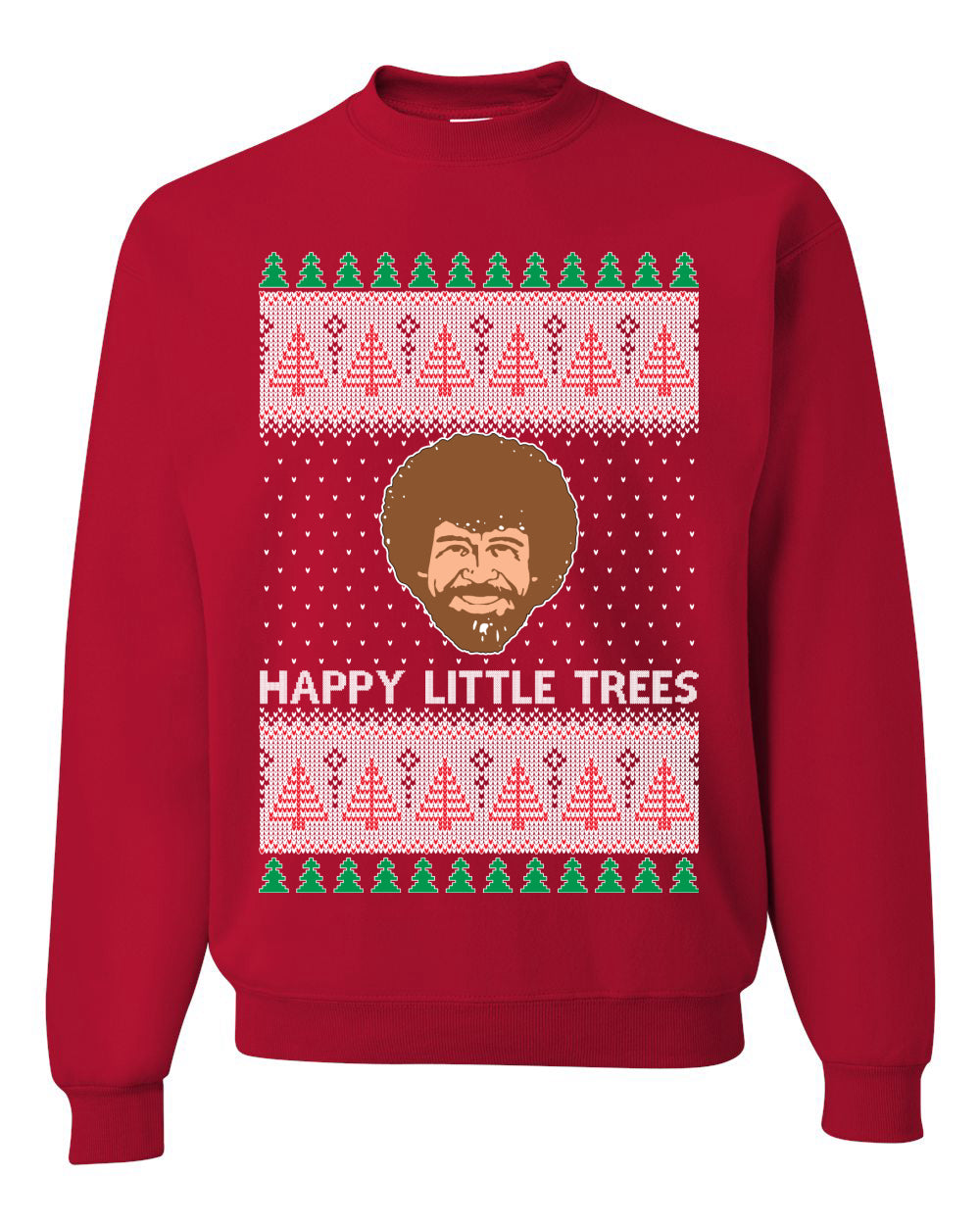 Happy Little Trees  Ugly Christmas Sweater Unisex Crewneck Sweatshirt