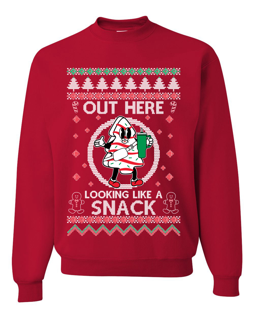 Out Here Looking Like A Snack Cookie Ugly Christmas Sweater Unisex Crewneck Sweatshirt
