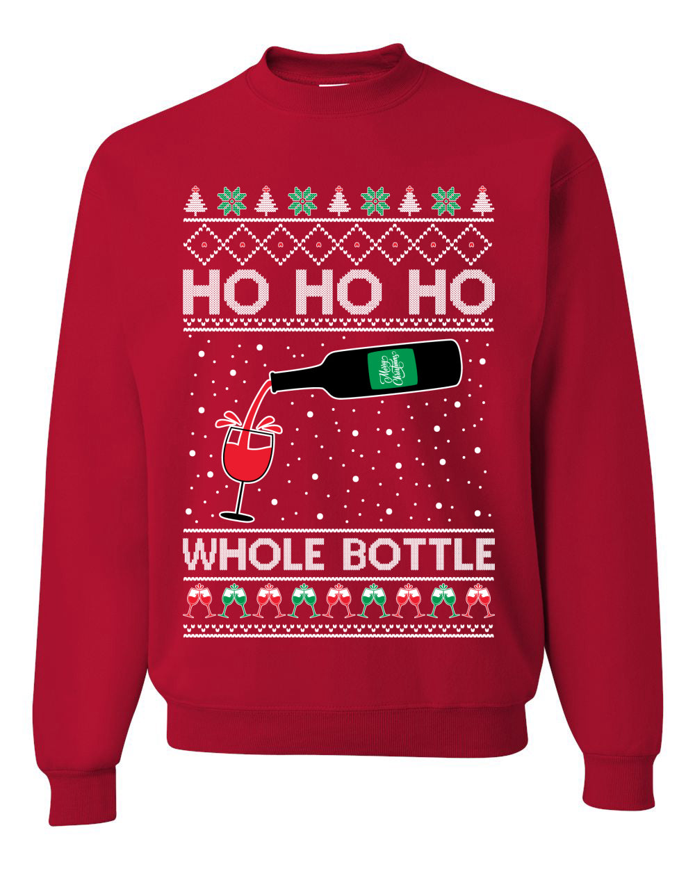 Ho Ho Ho Whole Bottle Wine Spirits Ugly Christmas Sweater Unisex Crewneck Sweatshirt