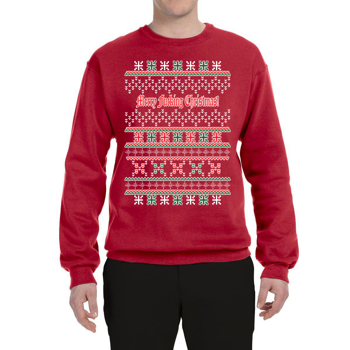 Merry Fucking Christmas Funny Classic Xmas Merry Ugly Christmas Sweater Unisex Crewneck Graphic Sweatshirt