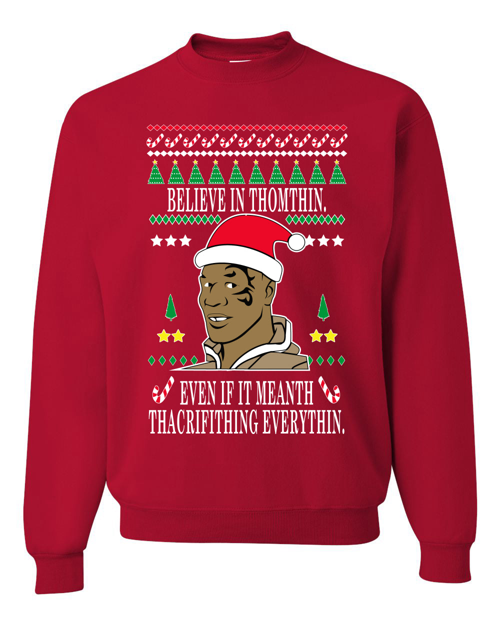 Lisp Believe in Thomthin Thacrifithing Everythin Merry Ugly Christmas Sweater Unisex Crewneck Graphic Sweatshirt