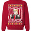 All I Want For Christmas is Trump Back In Office  Merry Ugly Christmas Sweater Unisex Crewneck Graphic Sweatshirt