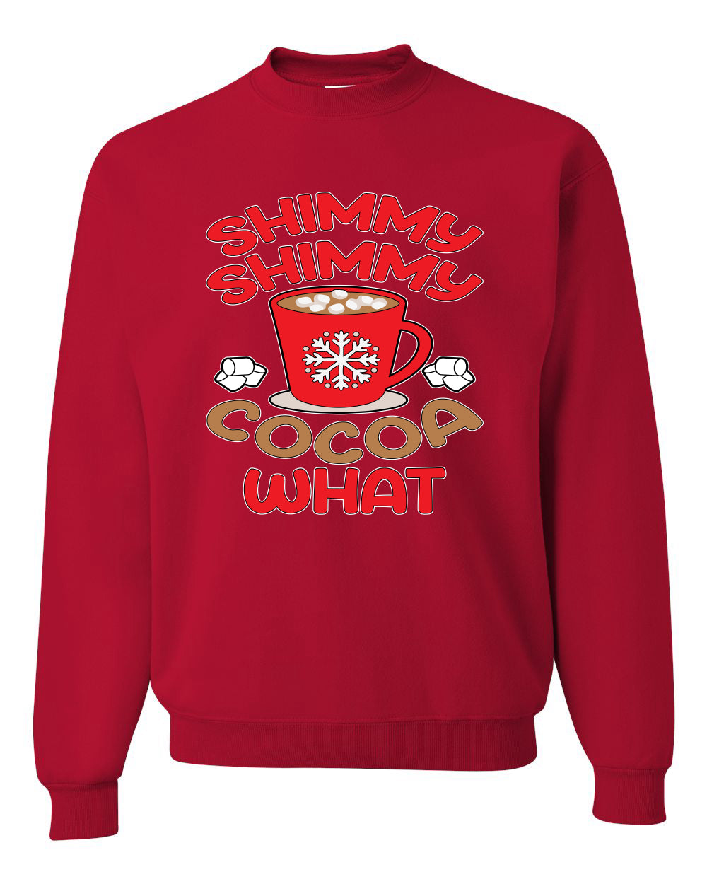 Shimmy Shimmy Cocoa What Christmas Unisex Crewneck Graphic Sweatshirt