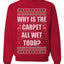 Todd Margo Why Is The Carpet All Wet Todd? Individual Couples Ugly Christmas Sweater Unisex Crewneck Graphic Sweatshirt