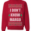 I Don't Know Margo Individual Couples Ugly Christmas Sweater Unisex Crewneck Graphic Sweatshirt