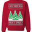 I Like Them Real, Thick & Sprucy Humor Adult Ugly Christmas Sweater Unisex Crewneck Graphic Sweatshirt