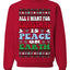 All I Want For Christmas Is Peace on Earth  Ugly Christmas Sweater Unisex Crewneck Sweatshirt