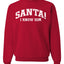 Vintage Movie Quote Santa! I Know Him Christmas Unisex Crewneck Sweatshirt