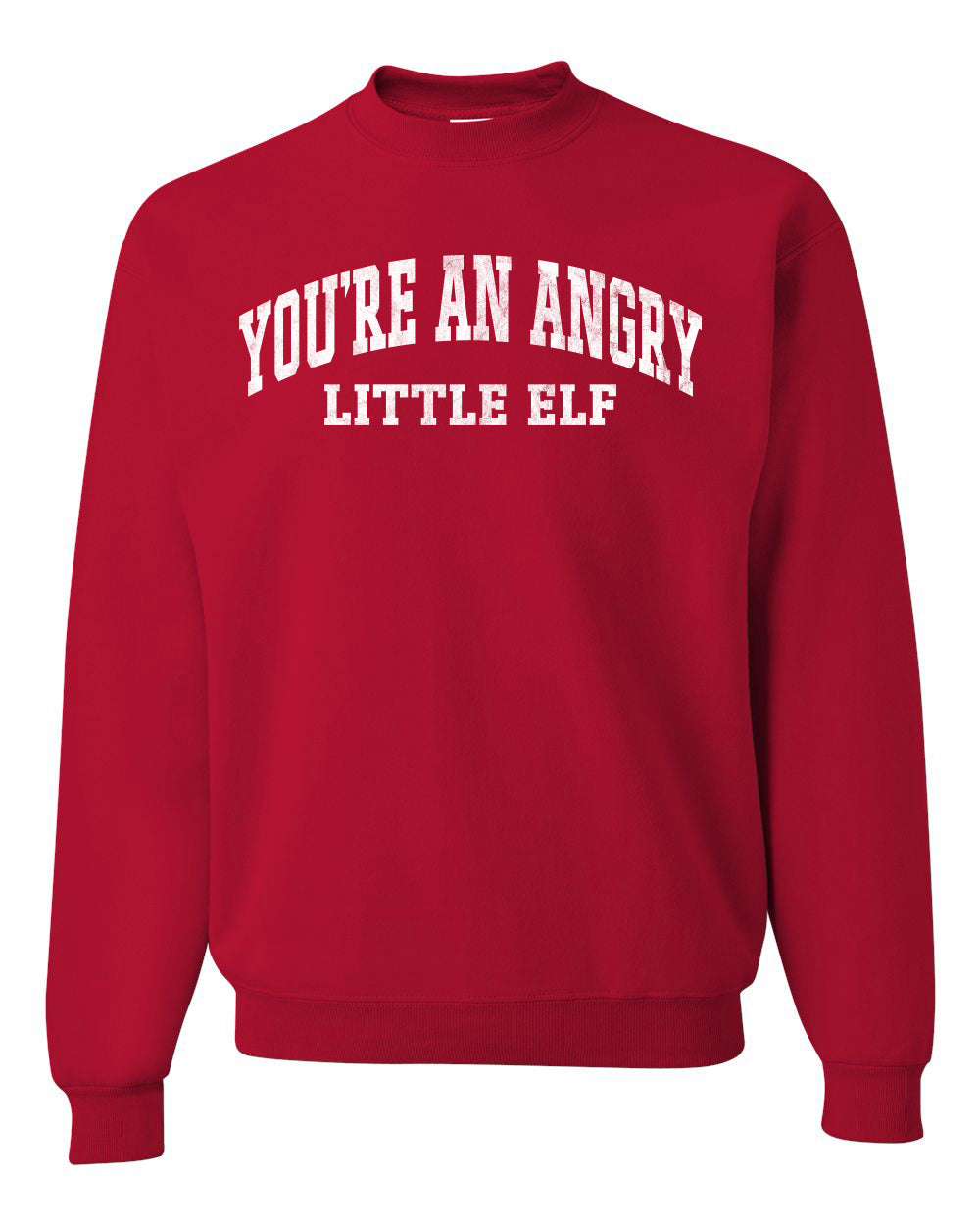 Vintage Movie Quote You're An Angry Little Elf Christmas Unisex Crewneck Sweatshirt