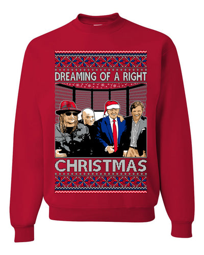 Dreaming of a right christmas conservative crew  Ugly Christmas Sweater Unisex Crewneck Sweatshirt