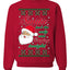 Naughty Santa Isn't The Only One Coming Tonight Ugly Christmas Sweater Unisex Crewneck Sweatshirt