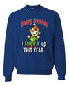 Sorry Santa I Elfed It Up This Year  Merry Christmas Unisex Crewneck Graphic Sweatshirt