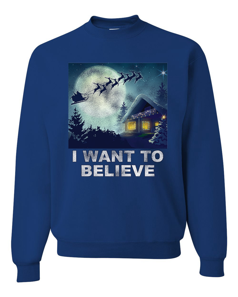 I Want To Believe  Merry Christmas Unisex Crewneck Graphic Sweatshirt