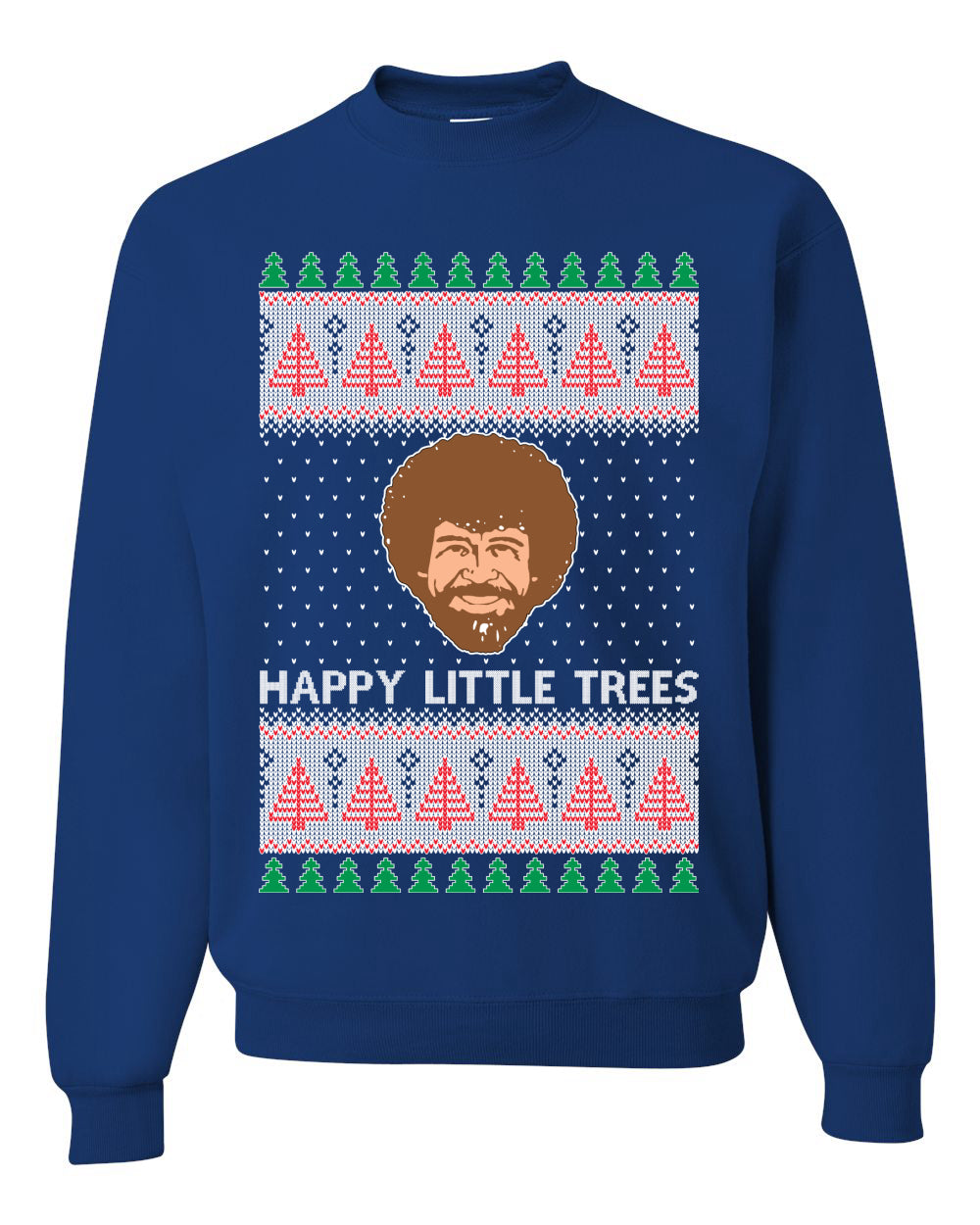 Happy Little Trees  Ugly Christmas Sweater Unisex Crewneck Sweatshirt