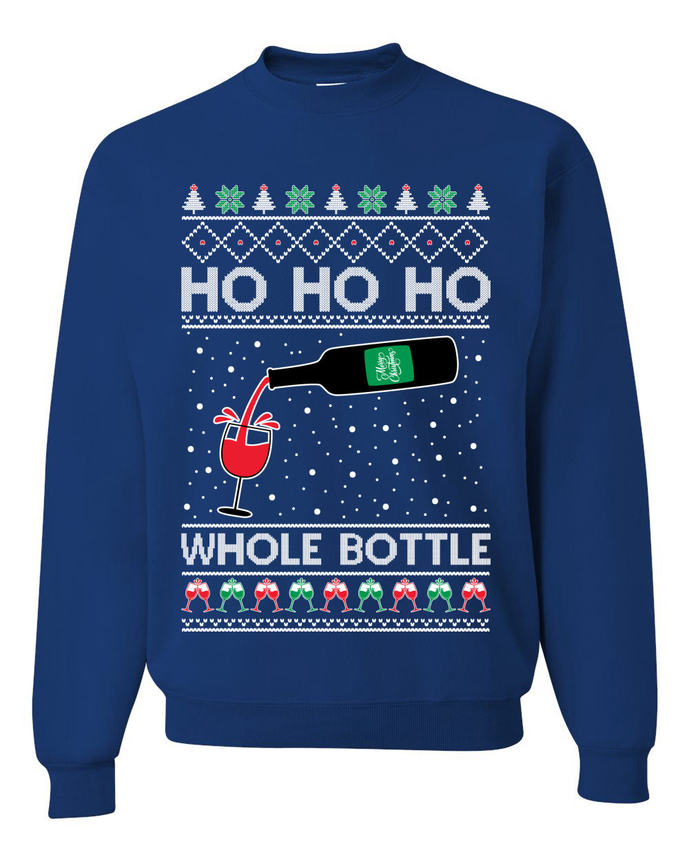 Ho Ho Ho Whole Bottle Wine Spirits Ugly Christmas Sweater Unisex Crewneck Sweatshirt