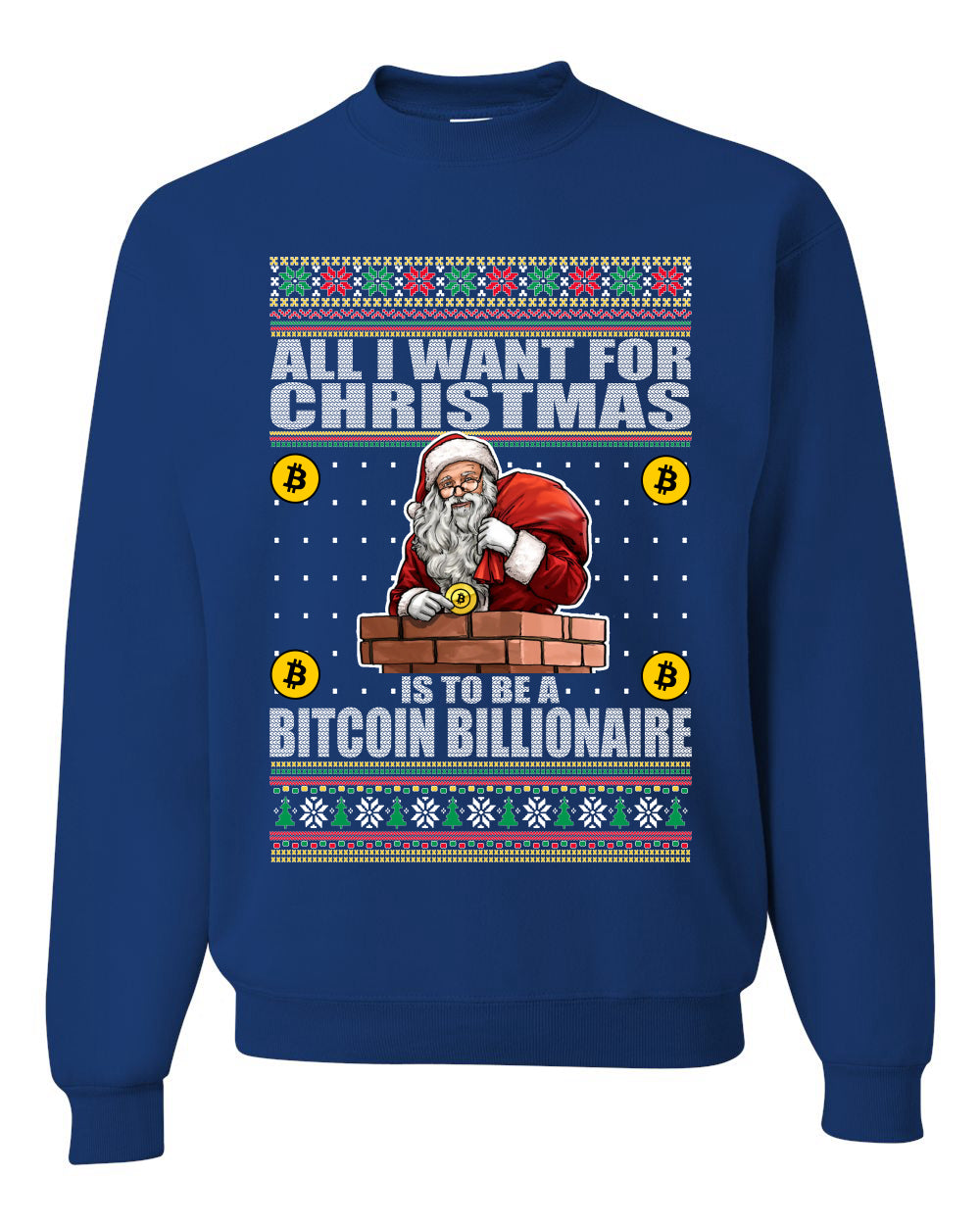 Bitcoin Billionaire For Christmas  Merry Ugly Christmas Sweater Unisex Crewneck Graphic Sweatshirt