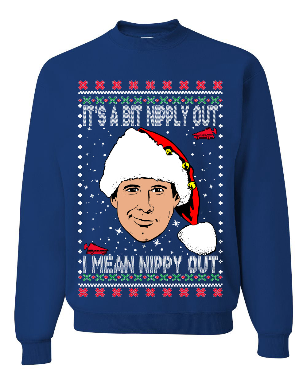 Clark Grizwald It's A Bit Nipply Out  Merry Ugly Christmas Sweater Unisex Crewneck Graphic Sweatshirt