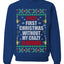 First Christmas Without My Crazy Ex-Husband  Merry Ugly Christmas Sweater Unisex Crewneck Graphic Sweatshirt