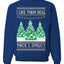I Like Them Real, Thick & Sprucy Humor Adult Ugly Christmas Sweater Unisex Crewneck Graphic Sweatshirt
