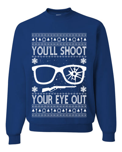 Christmas Story Meme You'll Shoot Your Eye Out Ugly Christmas Sweater Unisex Crewneck Graphic Sweatshirt