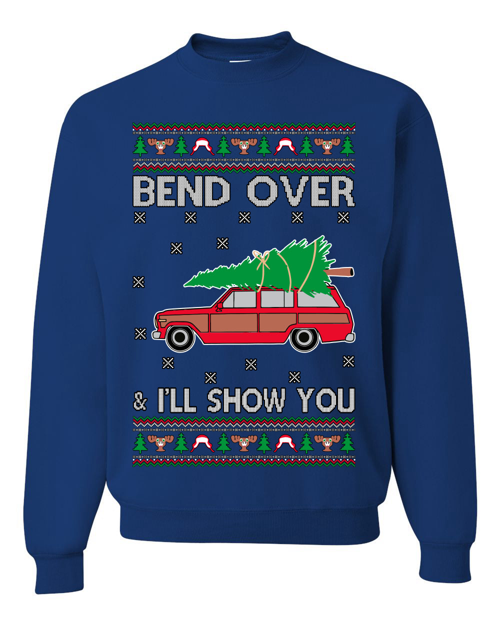 Bend Over & I'll Show You Colored Ugly Christmas Sweater Unisex Crewneck Sweatshirt