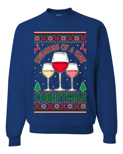 Dreaming Of A Wine Christmas Drinking Red White Drunk  Ugly Christmas Sweater Unisex Crewneck Graphic Sweatshirt