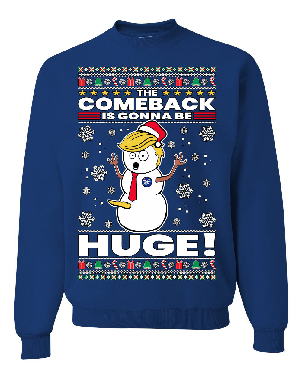 Trump 2024 The Comeback Is Gonna Be HUGE Ugly Christmas Sweater Unisex Crewneck Graphic Sweatshirt