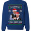 Beginning To Look Like You Miss Us Trump Carlson 24 Ugly Christmas Sweater Unisex Crewneck Sweatshirt