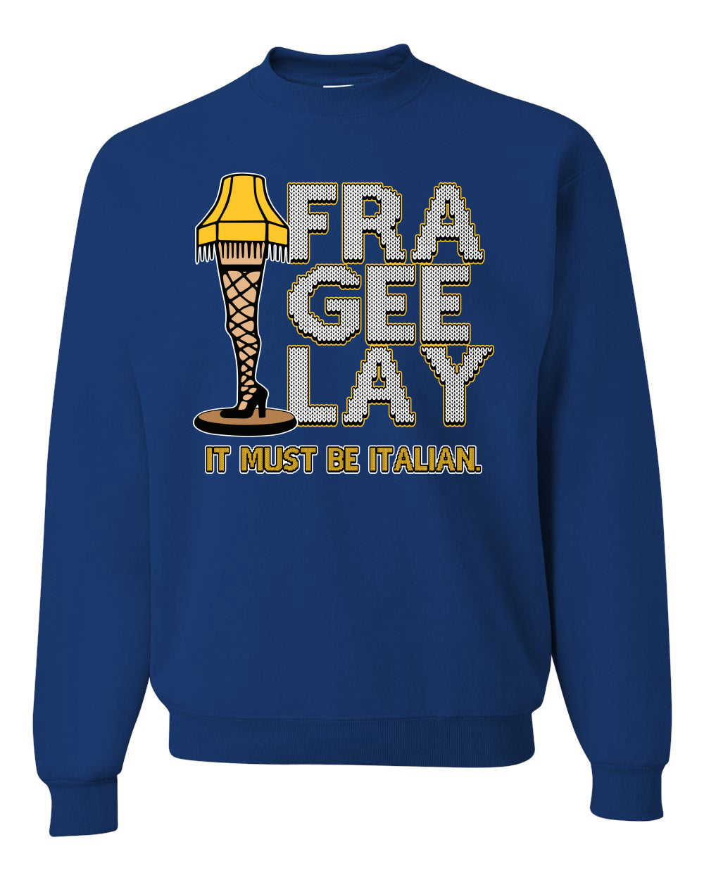 FRA-GEE-LAY Leg Lamp Story Christmas Unisex Crewneck Sweatshirt