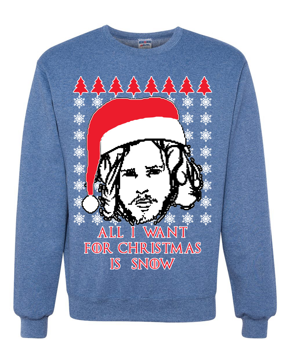 All I Want for Christmas is Snow GoT Stark Merry Ugly Christmas Sweater Unisex Crewneck Graphic Sweatshirt