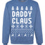 Daddy Claus Merry Ugly Christmas Sweater Unisex Crewneck Graphic Sweatshirt
