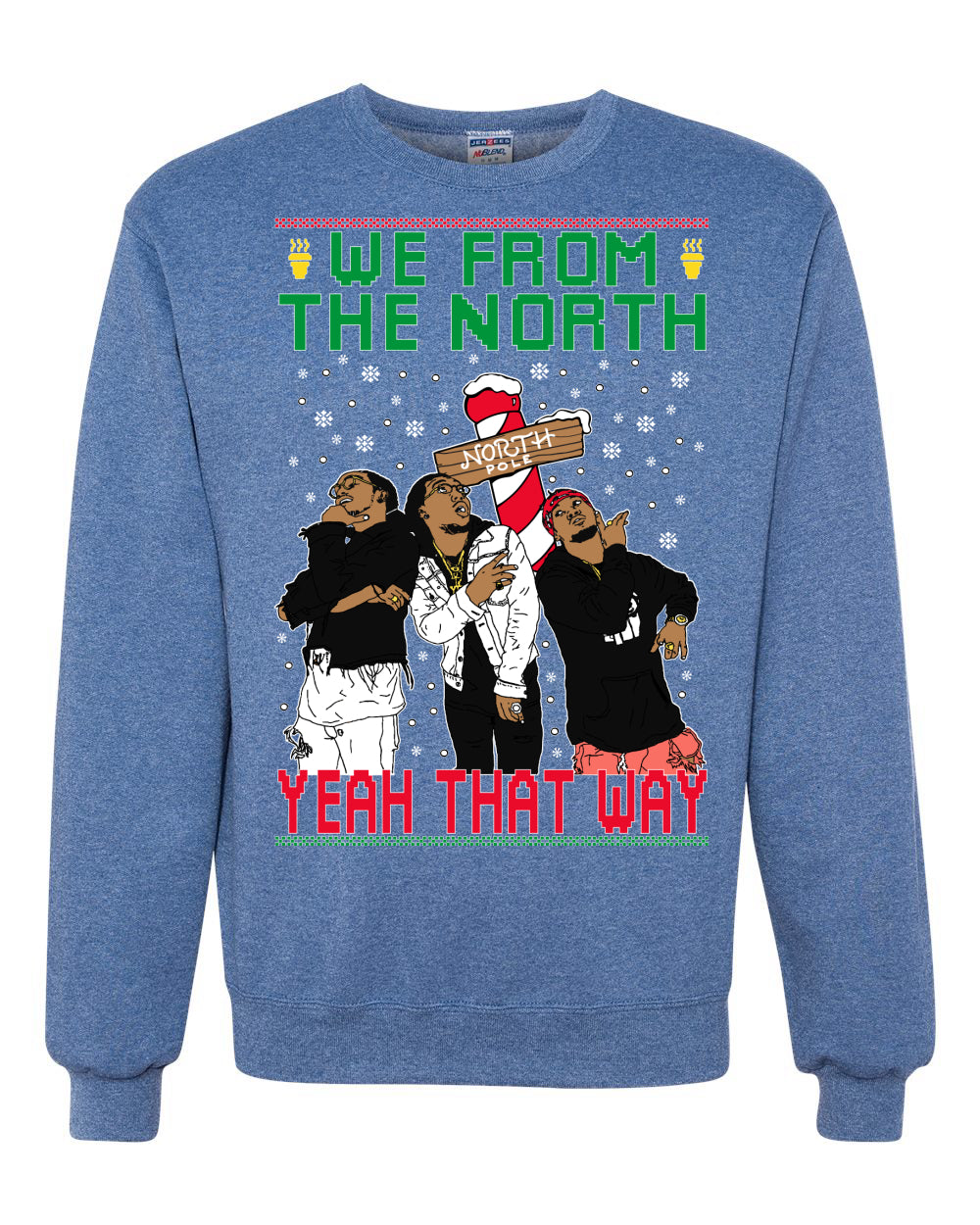 We From The North Yeah That Way White  Ugly Christmas Sweater Unisex Crewneck Graphic Sweatshirt