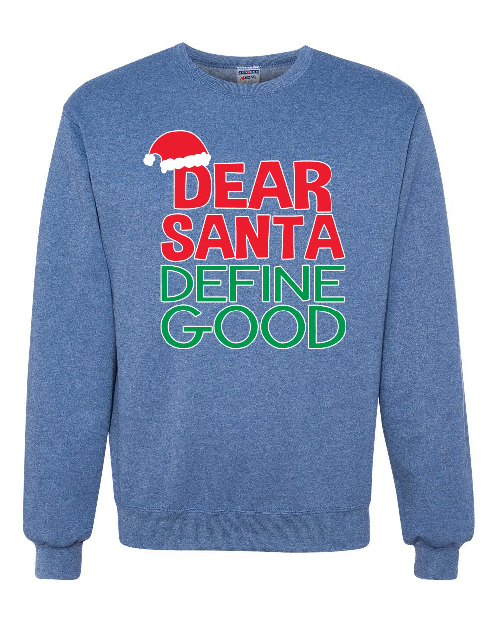 Dear Santa Define Good Merry Christmas Unisex Crewneck Graphic Sweatshirt