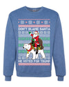 Don't Blame Santa He Voted For Trump Ugly Christmas Sweater Unisex Crewneck Graphic Sweatshirt