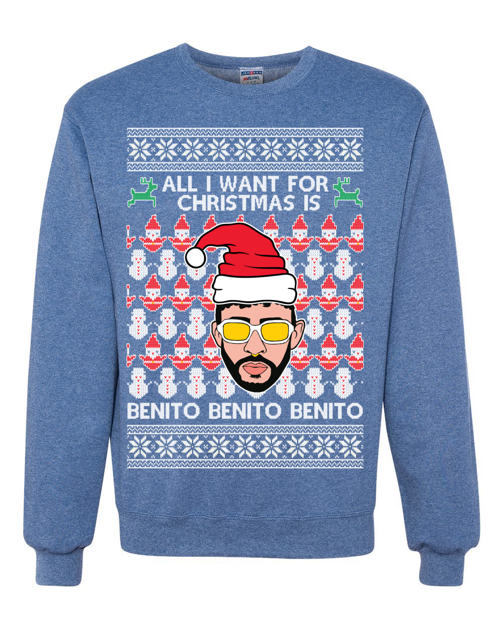 All I Want For Christmas Is Benito Latin Trap  Ugly Christmas Sweater Unisex Crewneck Graphic Sweatshirt