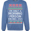 I'm Only A Morning Person on December 25th Ugly Christmas Sweater Unisex Crewneck Sweatshirt